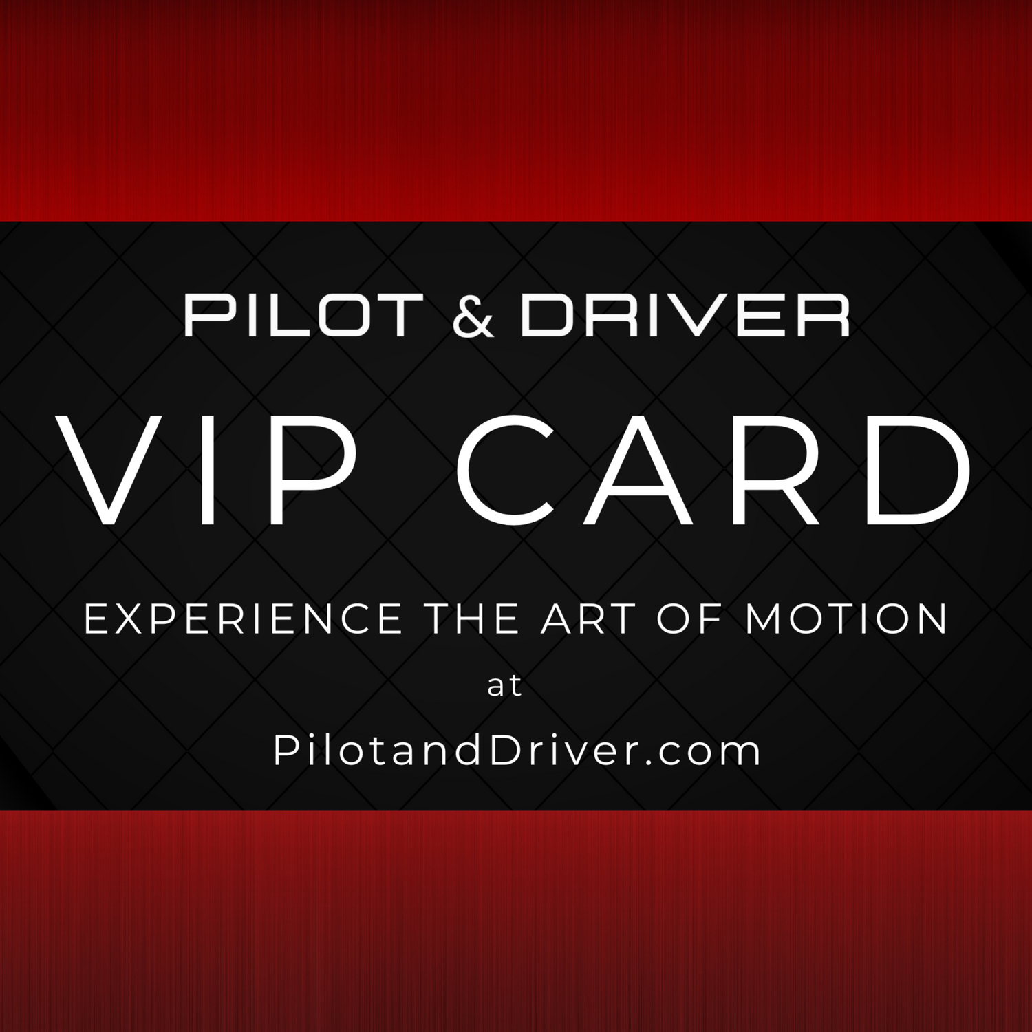 Pilot & Driver™ VIP Club